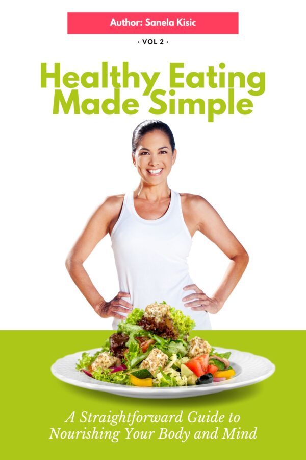 EBook Healthy Eating Made Simple by the Author Sanela Kisic
